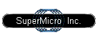 SuperMicro  Inc.